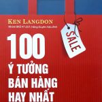 100_y_tuong_ban_hang_hay_nhat_moi_thoi_dai_conduonphiatruoc