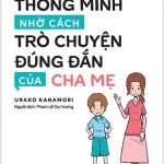 90%-tre-thong-minh-nho-cach-noi-chuyen-dung-dan-cua-cha-me-conduongphiatruoc-1